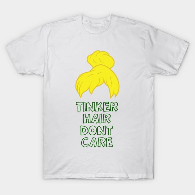 Tinker Hair Dont Care T-Shirt by old_school_designs